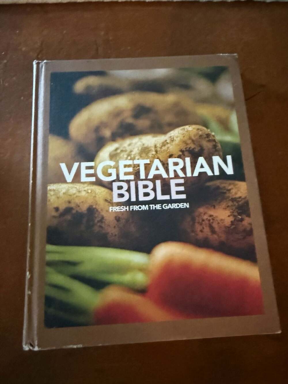 Love Food Vegetarian Bible Fresh from the Garden Hardcover Cookbook